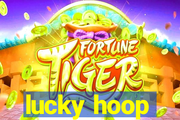 lucky hoop